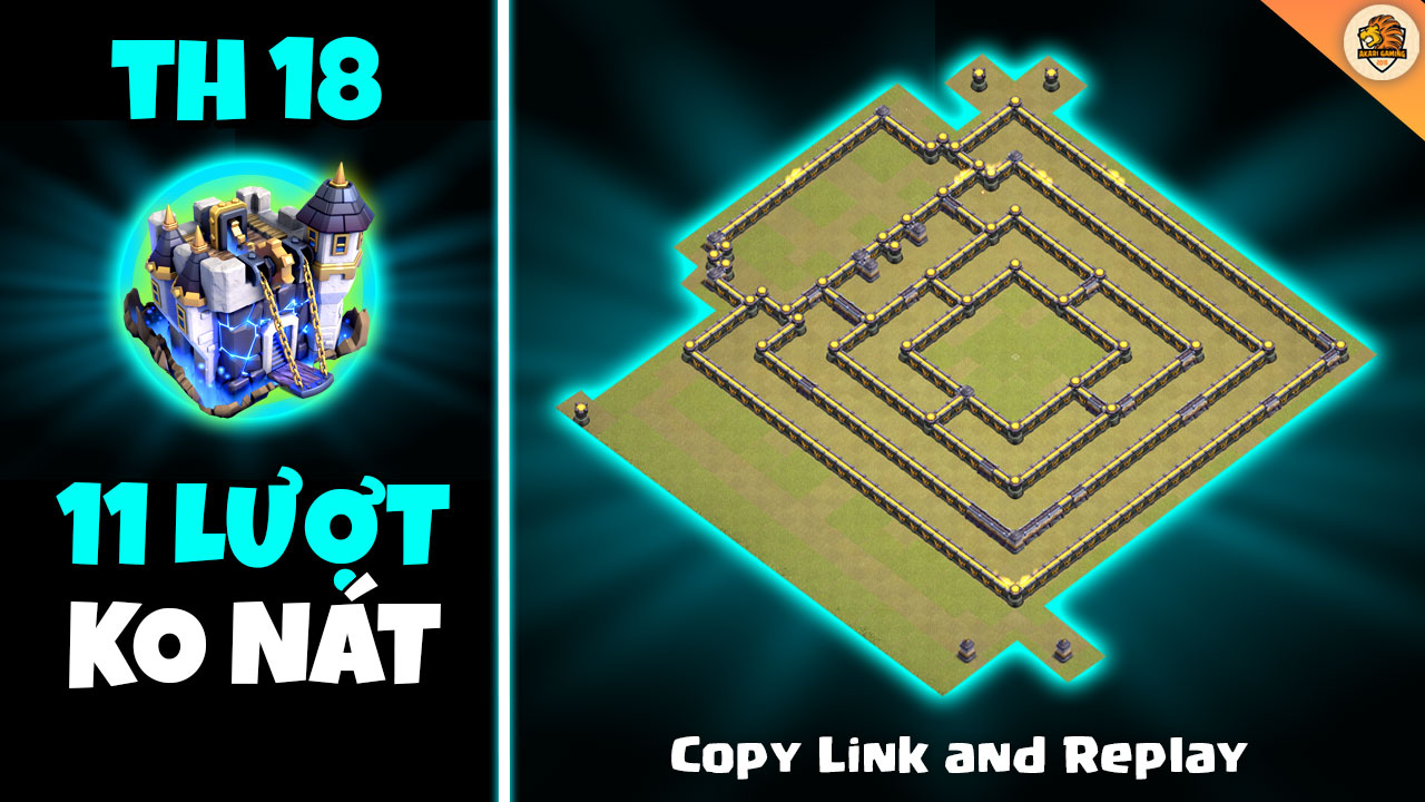 New Base TH18 Thủ 11 Lượt Đánh Không Nát Có Chuông Tướng Clash of clans 