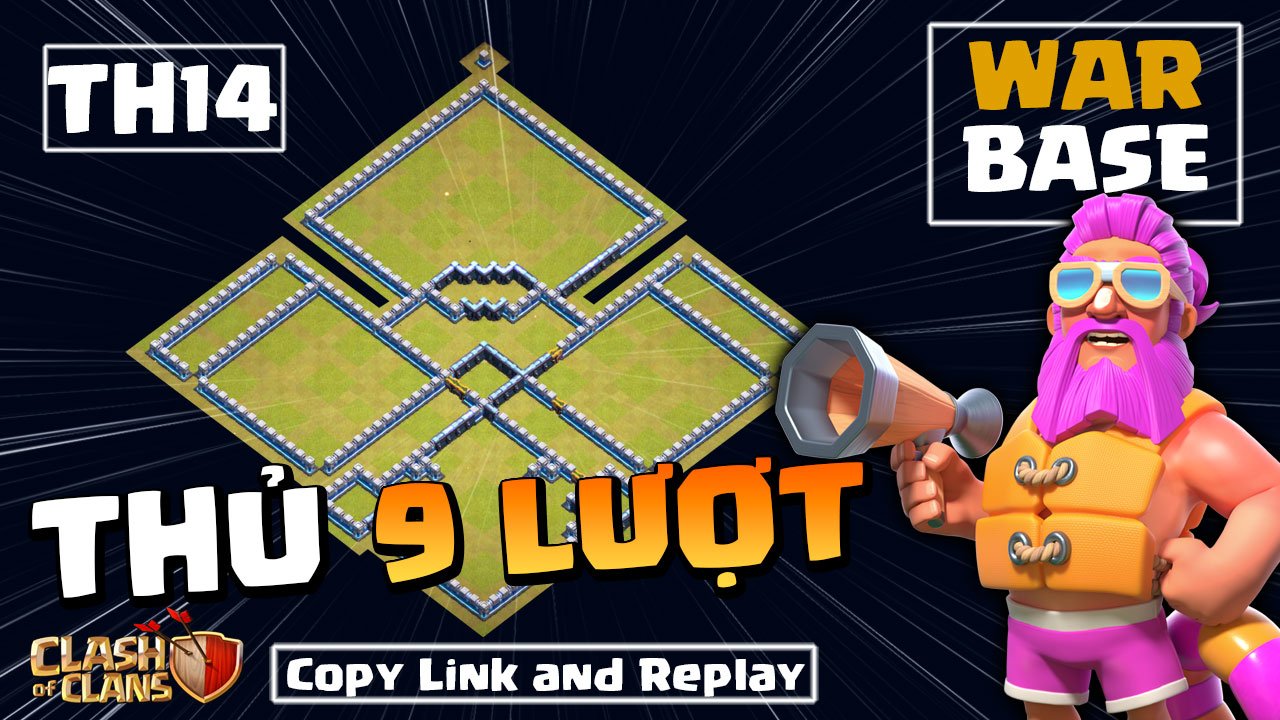 New Base Th14 Cùi Bắp Thủ 9 Lượt Không Nát Trong 1 war 50 vs 50 Clash of clans 